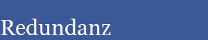 Redundanz
