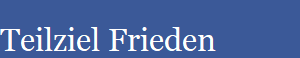 Teilziel Frieden