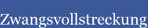 Zwangsvollstreckung