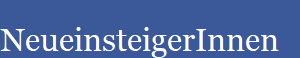 NeueinsteigerInnen