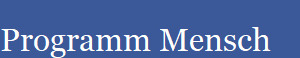 Programm Mensch