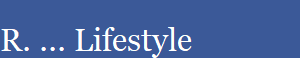 R. ... Lifestyle