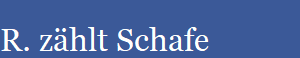 R. zhlt Schafe